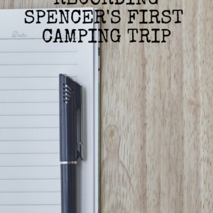 Spencer's First Camping Trip